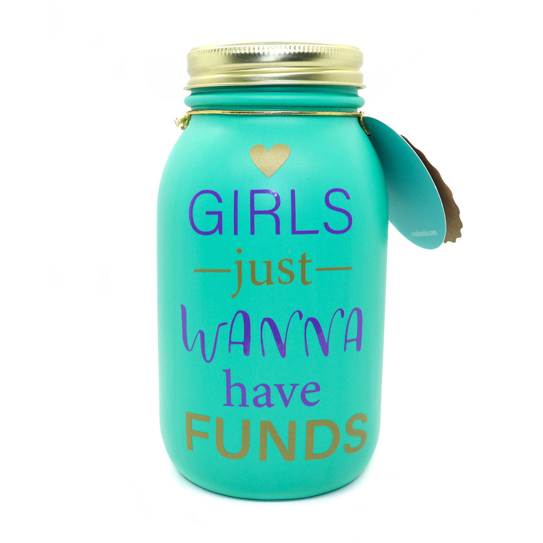 Mason Jar 32-Ounce, Money Jar, Girls Just Wanna Have Funds, Teal